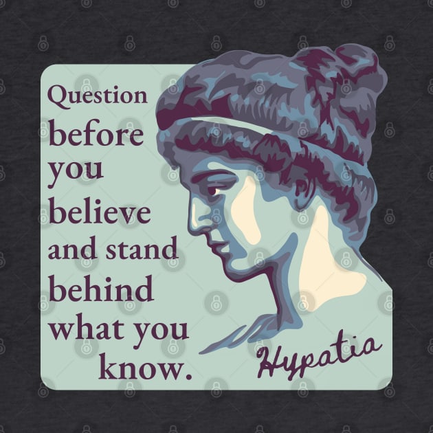 Hypatia of Alexandria Portrait and Quote by Slightly Unhinged